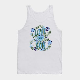 Love My Son Design, Mother's Day Gift, Mom Birthday Present, Mother Son Swag, New Mommy, Mama's Boy Tank Top